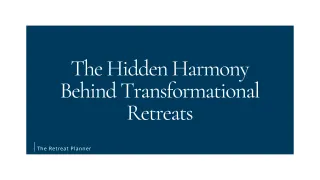 The Hidden Harmony Behind Transformational Retreats