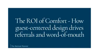 The ROI of Comfort - How guest-centered design drives referrals and word-of-mouth