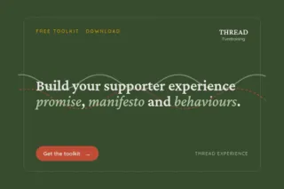 A free toolkit to build your supporter experience promise, manifesto and behaviours