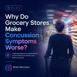 Why Do Grocery Stores Make Concussion Symptoms Worse?