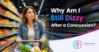 Why Am I Still Dizzy After a Concussion?
