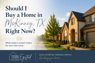 Should I Buy a Home in McKinney, TX Right Now?