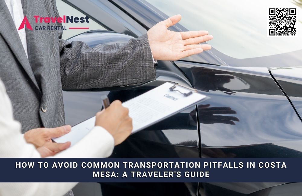  How to Avoid Common Transportation Pitfalls in Costa Mesa: A Traveler's Guide