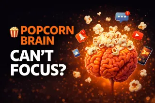 Popcorn Brain: Why So Many Leaders Can’t Focus Anymore (And What To Do About It)