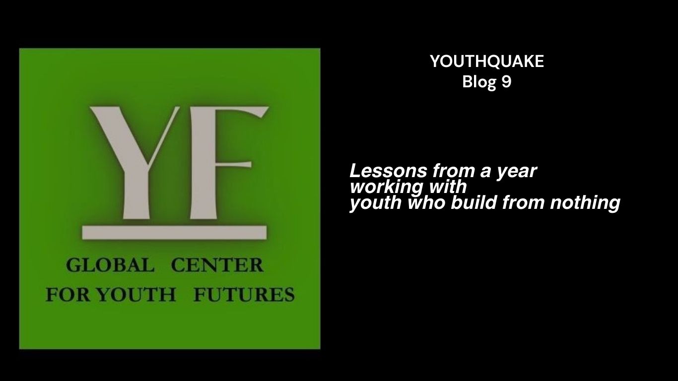 Things I learnt from youth building from nothing