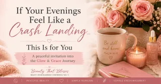 If Your Evenings Feel Like a Crash Landing, This Is for You
