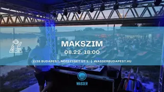 Duna-parti DJ-est – Makszim | augusztus 22.