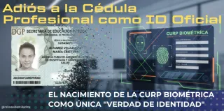 Adiós a la Cédula Profesional: El Ascenso de la CURP Biométrica como Única "Verdad de Identidad"