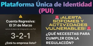 ⚠️ Cuenta Regresiva: El 31 de Marzo vence el plazo de integración a la PUI. ¿Está tu empresa lista?