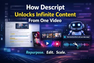 How Descript Unlocks Infinite Content From One Recording
