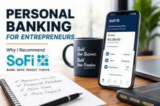Personal Banking for Entrepreneurs: Why I Recommend SoFi