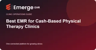 Best EMR for Cash-Based Physical Therapy Clinics