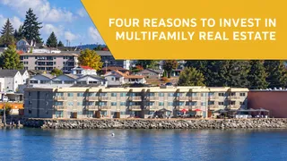 Four Reasons to Invest in Multifamily Real Estate