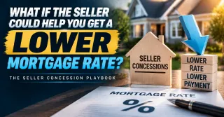 The Seller Can Help You Get a Lower Mortgage Rate and Here Is How the Math Actually Works