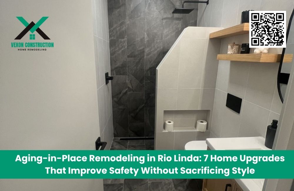 Aging-in-Place Remodeling in Rio Linda: 7 Home Upgrades That Improve Safety Without Sacrificing Style