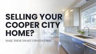 Quick Updates That Add Value to Your Cooper City Home Before Selling