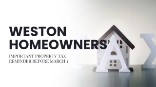 Weston Homeowners — Important Property Tax Reminder Before March 1