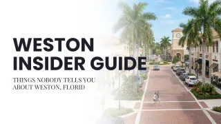 Things Nobody Tells You About Weston, Florida