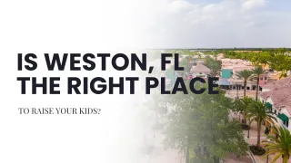 What It's Really Like to Raise Kids in Weston, FL