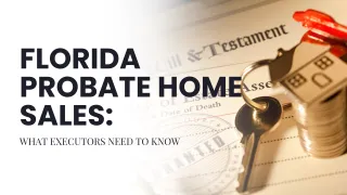 Florida Probate Real Estate Guide for Executors (2026)