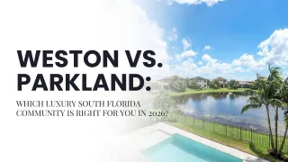 Weston vs. Parkland: Which Luxury South Florida Community is Right for You in 2026?