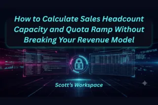 How to Calculate Sales Headcount Capacity and Quota Ramp Without Breaking Your Revenue Model