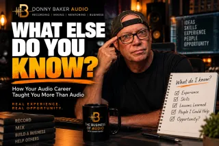 Your Audio Career Taught You More Than Audio