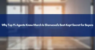 Why Top 1% Agents Know March Is Sherwood's Best-Kept Secret for Buyers