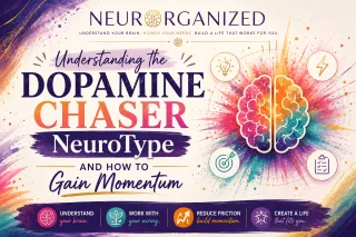 Understanding the Dopamine Chaser NeuroType and How To Gain Momentum