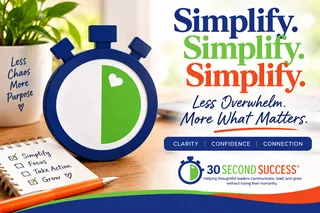 Simplify Simplify Simplify – Less Overwhelm, More What Matters