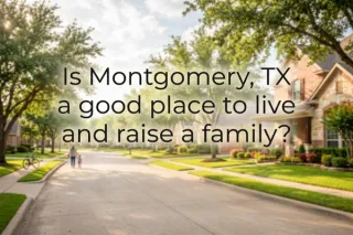 Is Montgomery, TX Ideal for Families?