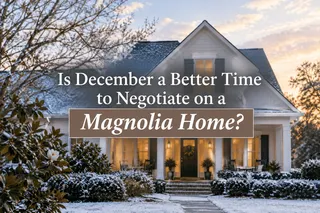 Is December a Better Time to Negotiate on a Magnolia Home?