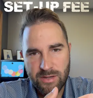 Why We Charge a Setup Fee
