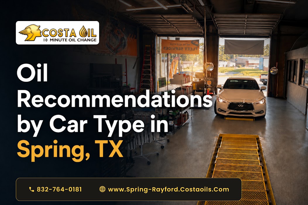 Oil Recommendations by Car Type in Spring, TX