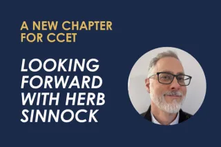 A New Chapter for CCET: Looking Foward with Herb Sinnock
