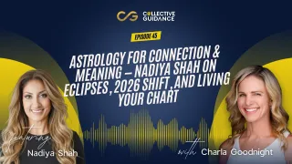 Episode 45 : Astrology for Connection & Meaning — Nadiya Shah on Eclipses, 2026 Shift, and Living Your Chart