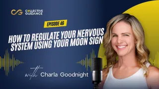 Episode 46 : How to Regulate Your Nervous System Using Your Moon Sign