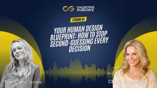 63 : Your Human Design Blueprint: How to Stop Second-Guessing Every Decision