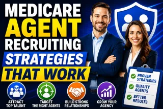 Medicare Agent Recruiting Strategies That Work