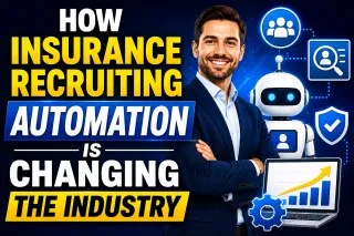 How Insurance Recruiting Automation Is Changing the Industry