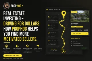 Real Estate Investing – Driving for Dollars: How PropHog Helps You Find More Motivated Sellers