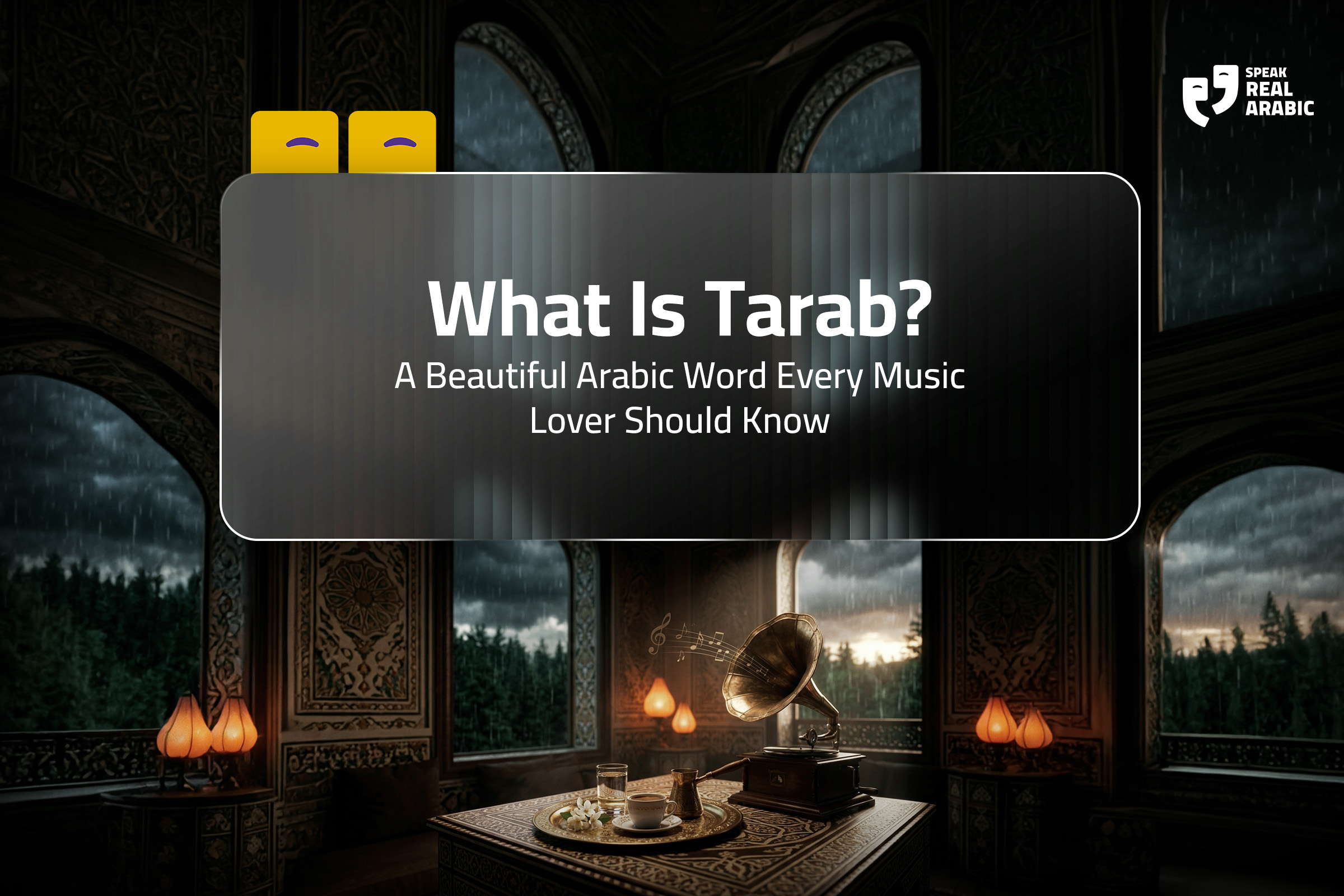 What Is Tarab? A Beautiful Arabic Word Every Music Lover Should Know