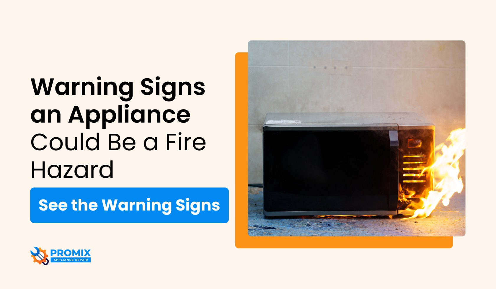Warning Signs an Appliance Could Be a Fire Hazard