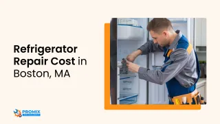 Refrigerator Repair Cost in Boston, MA