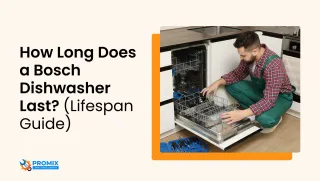 How Long Does a Bosch Dishwasher Last?