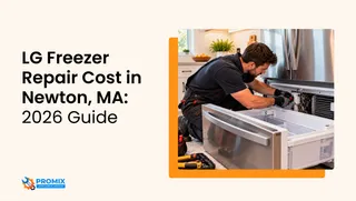 LG Freezer Repair Cost in Newton, MA: 2026 Guide