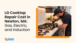 LG Cooktop Repair Cost in Newton, MA: Gas, Electric, and Induction
