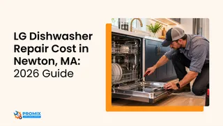 LG Dishwasher Repair Cost in Newton, MA: 2026 Guide