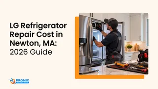 LG Refrigerator Repair Cost in Newton, MA: 2026 Guide