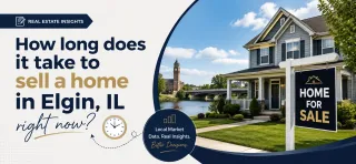 Selling a Home in Elgin, IL: Timeline Insights